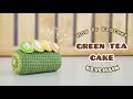 Crochet Green Tea Cake Keychain Amigurumi Tutorial SpringDay DIY