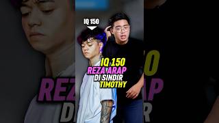 Download lagu IQ 150 Reza Arap Di Sindir Sindir Timothy Ronald #shorts mp3 Download lagu IQ 150 Reza Arap Di Sindir Sindir Timothy Ronald #shorts mp3