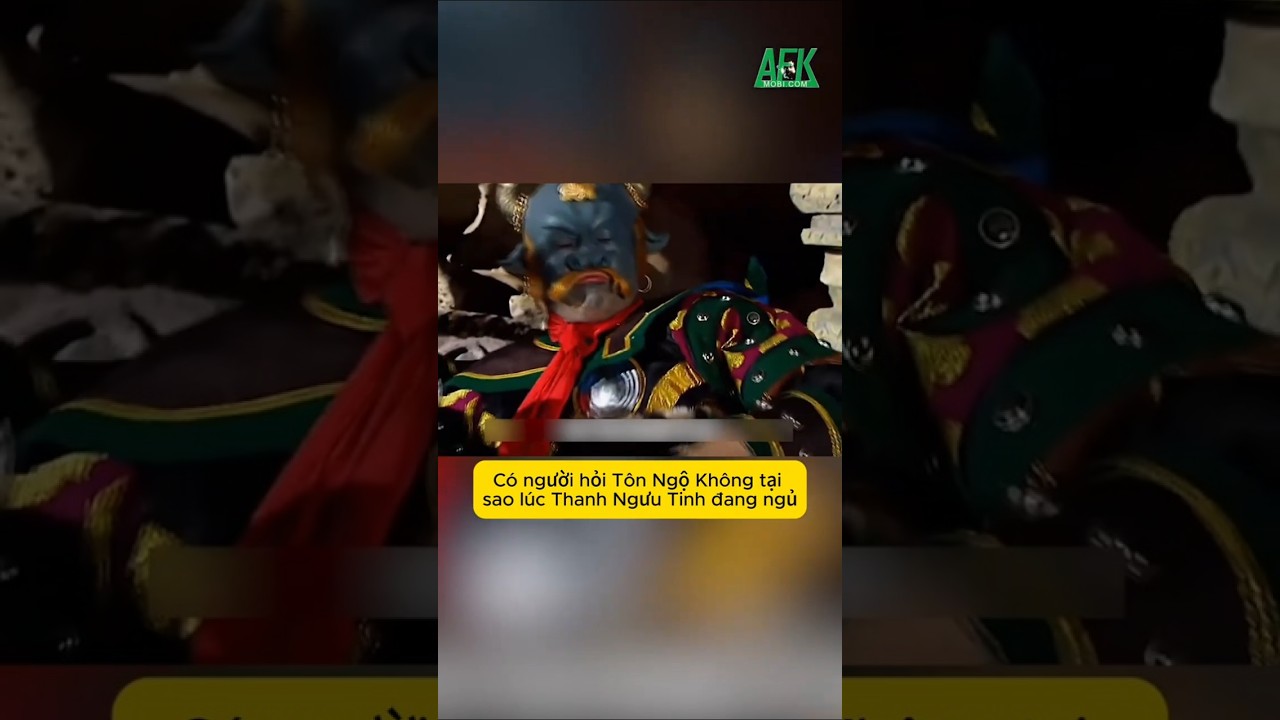 Lý do Tôn Ngộ Không không dám ra tay lúc Thanh Ngưu Tinh đang ngủ