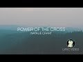 Natalie Grant - Power of the Cross (Lyric Video)