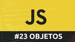 Curso de Javascript - #23 Objetos