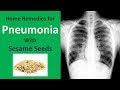 Home Remedies For Pneumonia Pneumonia Treatment With Sesame Seeds