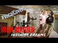 IRON MAIDEN - "Infinite Dreams" vocal cover by ...