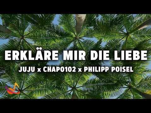 Juju x Chapo102 x Philipp Poisel - ERKLÄRE MIR DIE LIEBE [Lyrics]