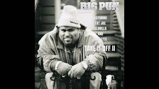 Big Pun feat. Fat Joe, GloRilla &amp; MC Lyte - Take It Off II