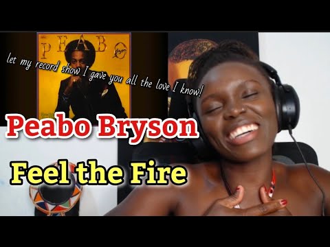 African Girl First Time Hearing Peabo Bryson - Feel the Fire