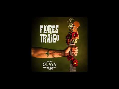 Olaya Sound System - Flores Traigo