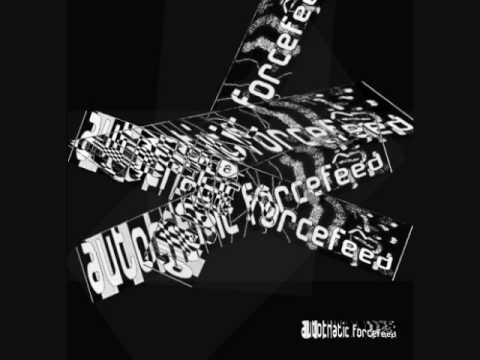 AUTOcratic Forcefeed- Driving Me In Sin (2005)