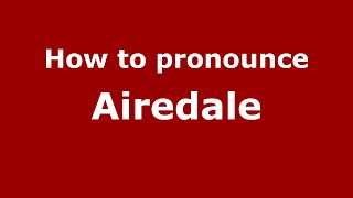 How to pronounce Airedale