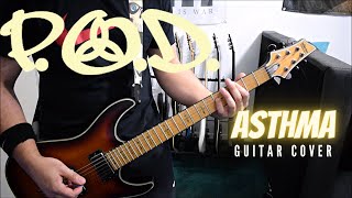 P.O.D. - Asthma (Guitar Cover)