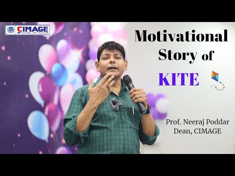Motivational Story of Kite by Prof. Neeraj Poddar | Dean, CIMAGE