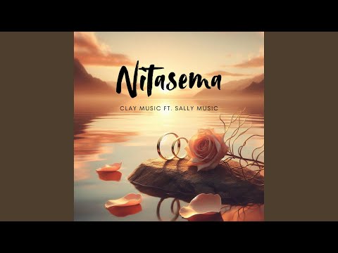 Nitasema (feat. Sally Music)