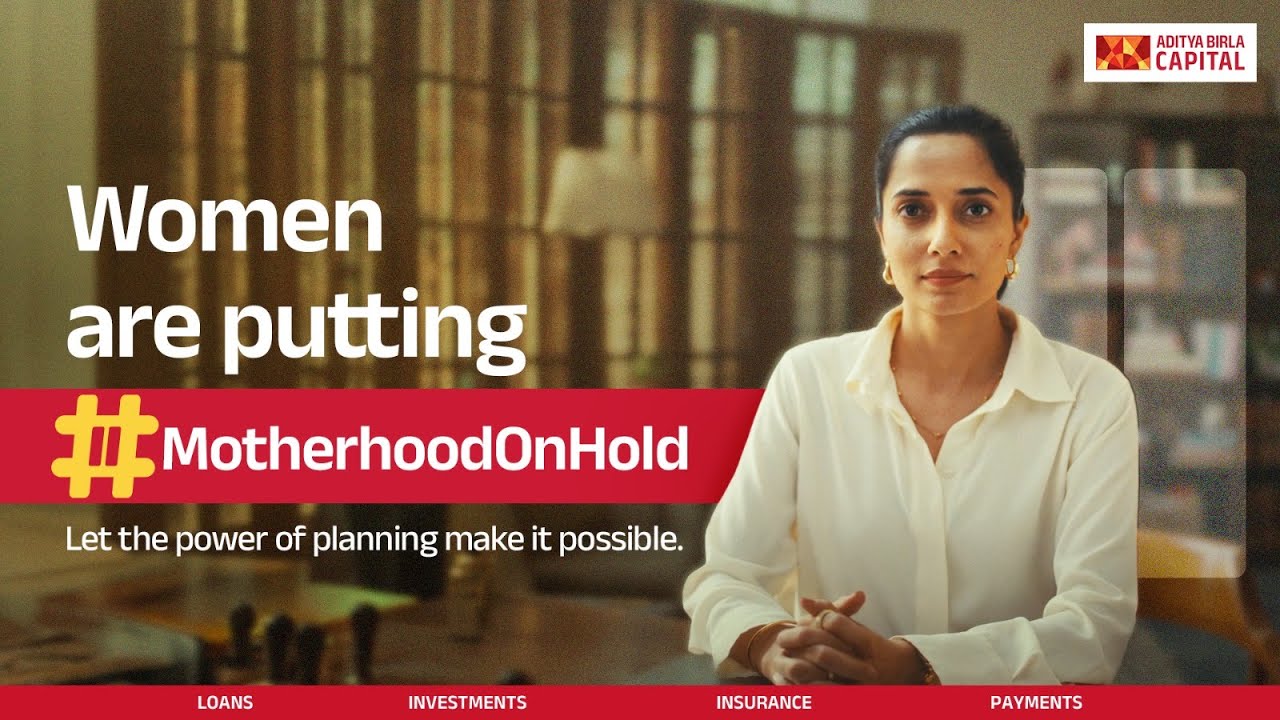Aditya Birla's 'Motherhood On Hold’ campaign. 