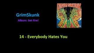 Grimskunk - Everybody Hates You (Set Fire! 2012)