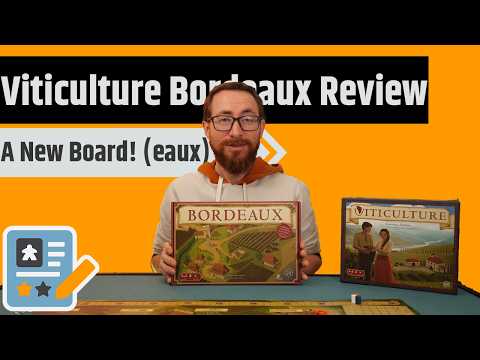 Viticulture: Bordeaux Expansion Review - A New Board!!(eaux)