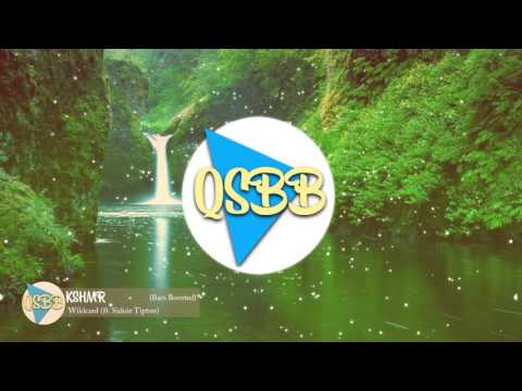 KSHMR - Wildcard (ft. Sidnie Tipton) [Bass Boosted]