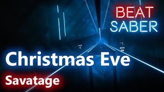 [Beat Saber] Savatage - Christmas Eve / Sarajevo 12-24 (Custom song - Expert)
