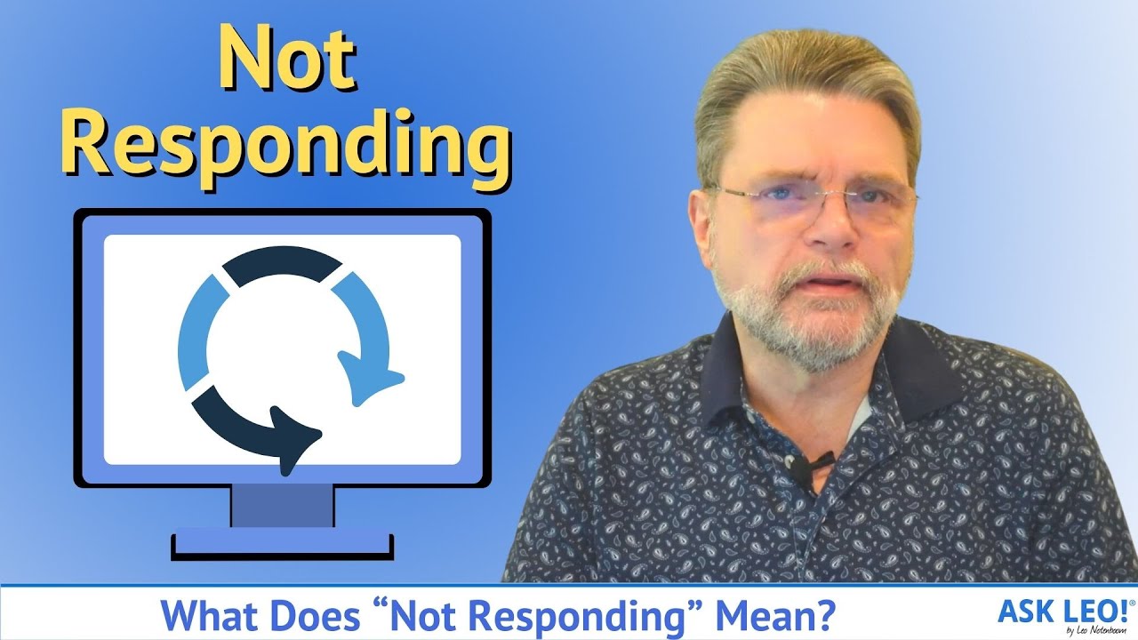 What Does “Not Responding” Mean?