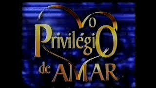 Novela O Privilégio De Amar (Abertura e clipe de Estreia - SBT, 1999)