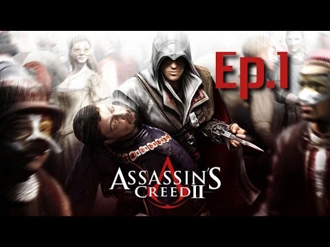 Lets play Assassins Creed II Ep.1