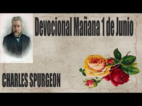 Devocional/Charles Spurgeon/Mañana 1 de Junio "La tarde y la mañana fueron el primer día"Génesis 1:5
