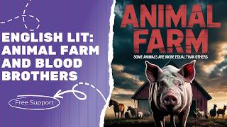 Master English Lit: Animal Farm & Blood Brothers Tips