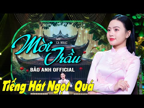 Ảnh bài hát Mời Nước - Mời Trầu - Thể hiện bởi Bảo Anh