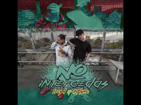 NO INTERCEDAS  - TR3S H INDOMINATI ft. INFLU MC