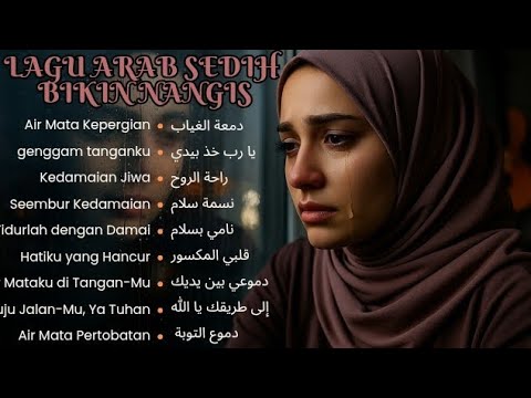 Full Album Lagu Arab Sedih Patah Hati 2025 | Arabic Sad Songs Playlist
