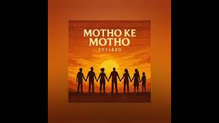 Download lagu Motho Ke Motho by Stylezo Bw mp3 Download lagu Motho Ke Motho by Stylezo Bw mp3