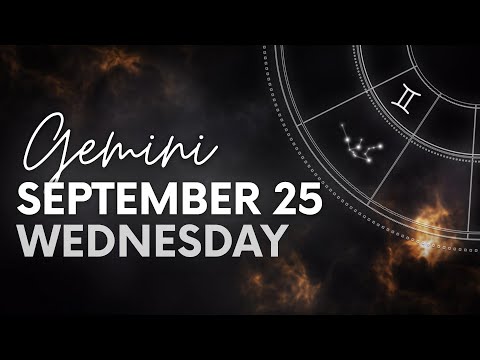 Gemini - Today Horoscope - September 25, 2024 - Daily Horoscope - Horoscope for Today