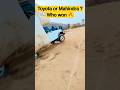 TOYOTA VS MAHINDRA PICKUP THE POWER OF INDIAN BRAND Roadsafety Cartips