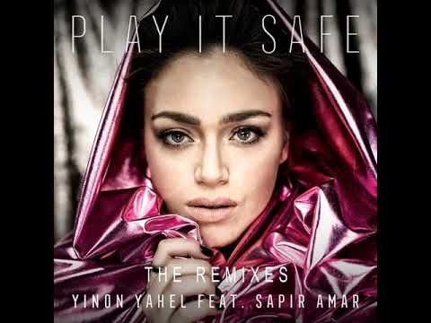 Yinon Yahel ft. Sapir Amar - Play It Safe (Shlomi Mor Remix)
