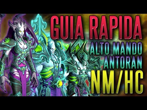 GUIA RAPIDA DE ENCUENTRO: ALTO MANDO ANTORAN EN DIFICULTAD NORMAL Y HEROICA - World Of Warcraft