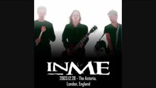 InMe - Just One Glimpse [2003.12.28 - The Astoria, London]