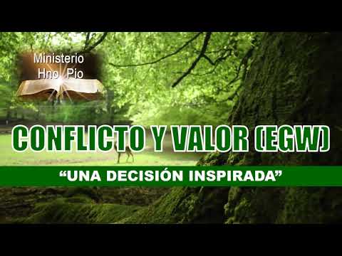 08. “UNA DECISIÓN INSPIRADA” (JOSÉ) III. CONFLICTO Y VALOR (EGW).
