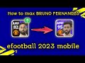 How to train Bruno fernandes | max level | efootball 2023 mobile |