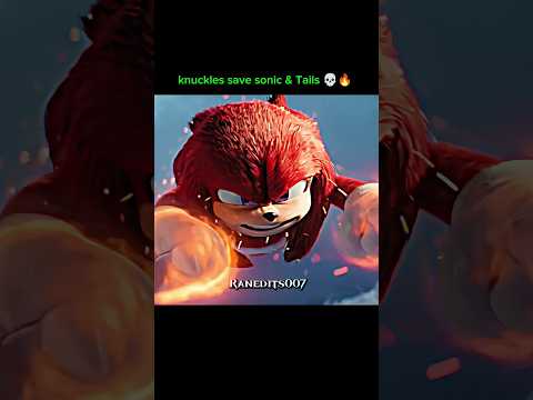 knuckles save sonic & Tails 💀😱 | sonic the hedgehog | #sonic #edit #shorts