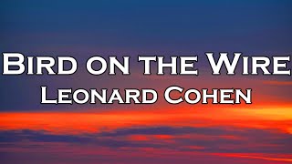Leonard Cohen - Bird on the Wire (Lyrics)