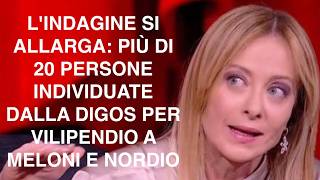 L'INDAGINE SI ALLARGA: PIÙ DI 20 PERSONE INDIVIDUATE DALLA DIGOS PER VILIPENDIO A MELONI E NORDIO