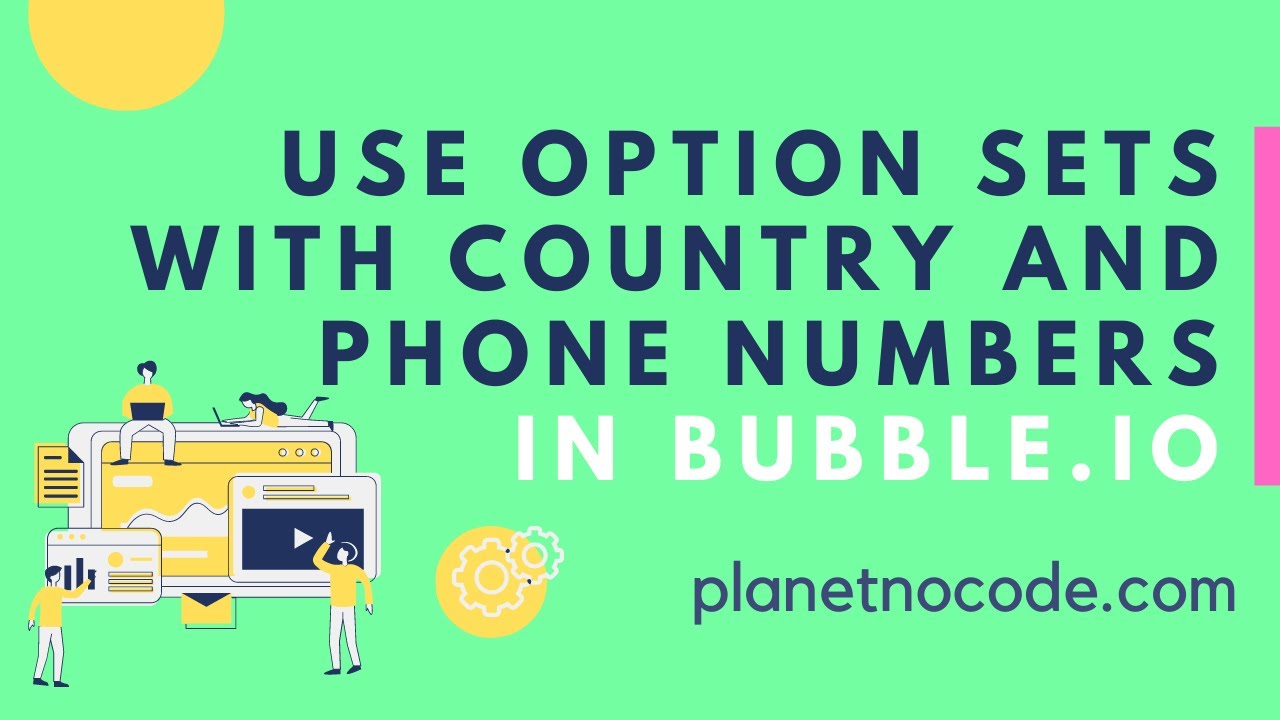 How to use Option Sets with country and phone numbers in Bubble.io thumbnail