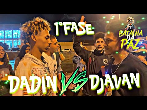 Dadin vs Djavan - 1º Fase - Batalha da Paz 53º