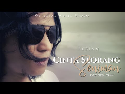 Febian - Cinta Seorang Seniman (Official Music Video)