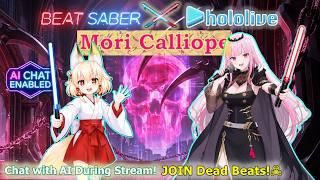 【Calliope ✖ BEAT SABER】MORI CALLIOPE BEST HITS! Slicing Through the Reaper's Ultimate Tracks! 💀⚔️