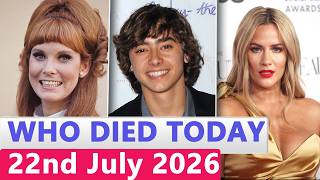 15 Famous Actors Who died Today 22nd July 2026