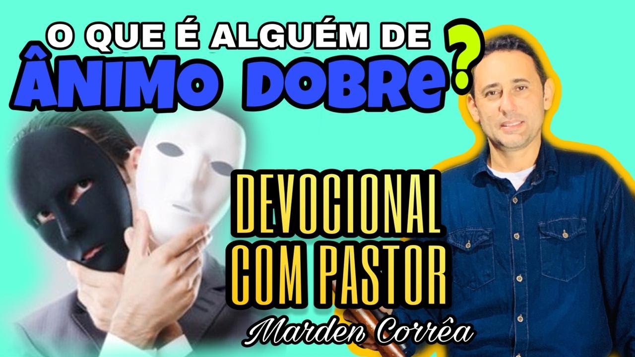O que é uma pessoa de Ânimo Dobre