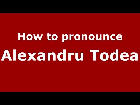 How to pronounce Alexandru Todea (Romanian/Romania)  - PronounceNames.com