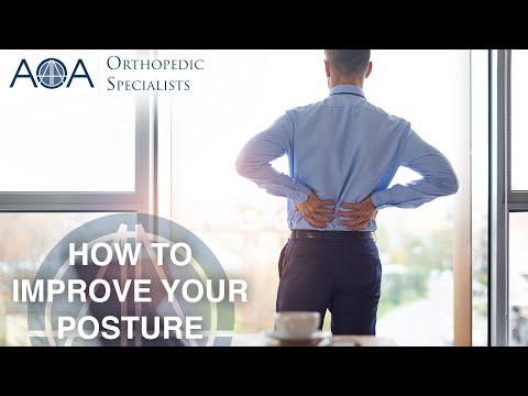 AOA Orthopedic Specialists - How to Improve Your Posture