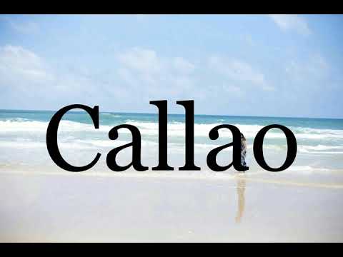 How To Pronounce Callao🌈🌈🌈🌈🌈🌈Pronunciation Of Callao