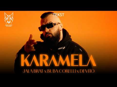 JALA BRAT & BUBA CORELLI & DEVITO - KARAMELA (Tekst/Lyric Video)